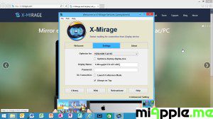 X-Mirage for Windows 1.0.1.2 settings: On the settings section, you can change the name of your Windows PC displayed, optimise X-Mirage for different resolutions, set a password or select 'Launch full-screen mode'.