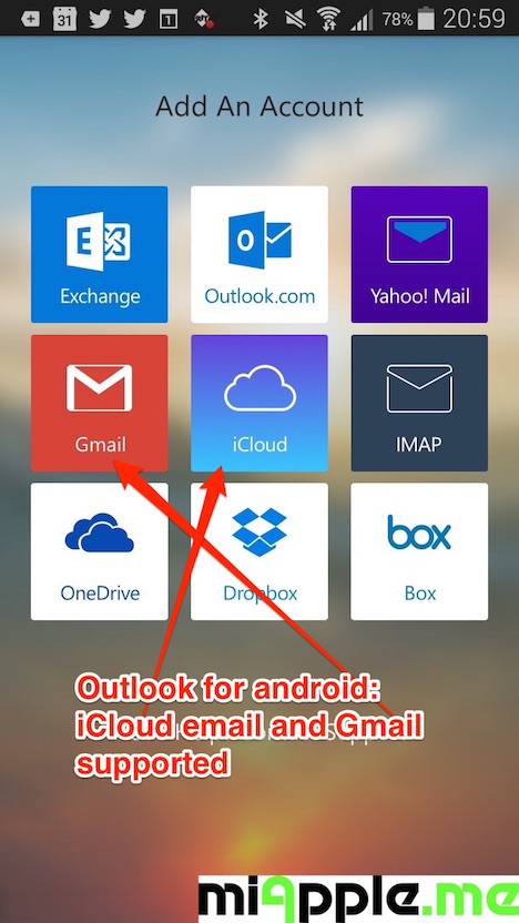 Outlook for android supports iCloud email and Gmail